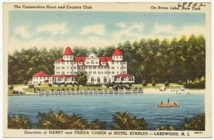 Stanley Cohen - The Commodore Hotel and Country Club on Swan Lake, New York, direction of Harry and Frieda Cohen of Hotel Stanley, Lakewood, N. J.