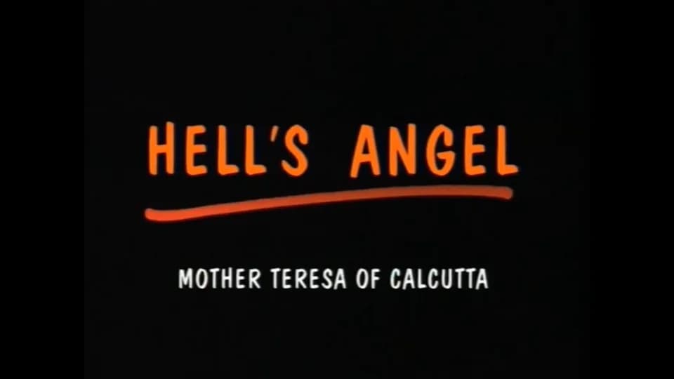 Mother Teresa - Titlecard of Hell's Angel – Mother Teresa of Calcutta (1994), a documentary by British-American journalist and author Christopher Hitchens.