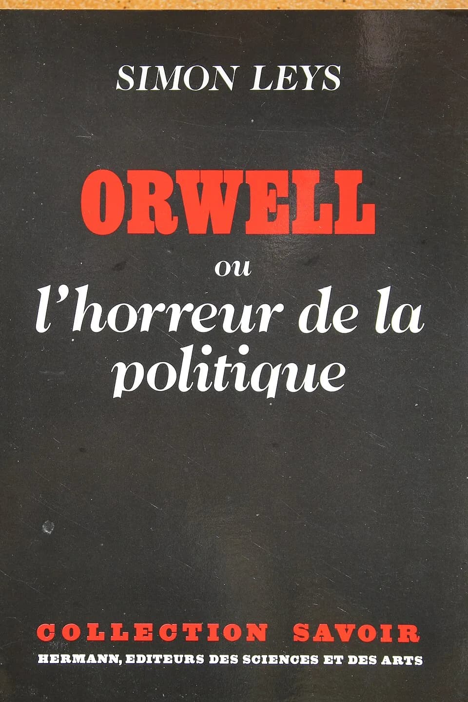 George Orwell - Simon Leys book about George Orwell