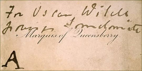 Oscar Wilde - Card of John Douglas, 9th Marquess of Queensberry with "For Oscar Wilde posing as somdomite"[sic] written on it ("posing as" added according to lawyers' advice).