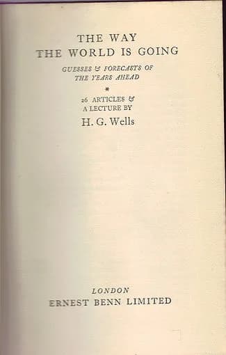 H. G. Wells - The Way the World is Going - Title Page of First Edition