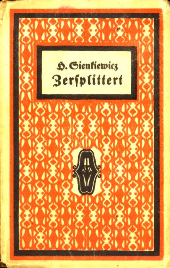Henryk Sienkiewicz - Heinrich Sienkiewicz, Zersplittert. Leipzig: Reclam, 1918