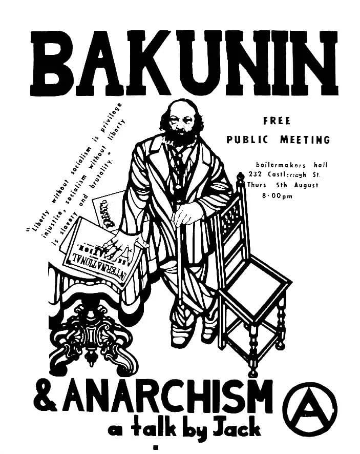 Mikhail Bakunin - Bakunin and Anarchism Poster produced for a talk by Jack Grancharoff in Sydney, Australia