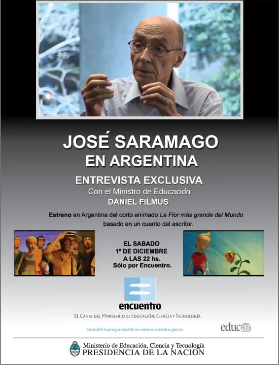 José Saramago - Afiche de presentación de la entrevista al escritor con motivo del estreno en Argentina (Canal Encuentro del Ministerio de Educación) del cortometraje "La Flor mas grande del Mundo" ba