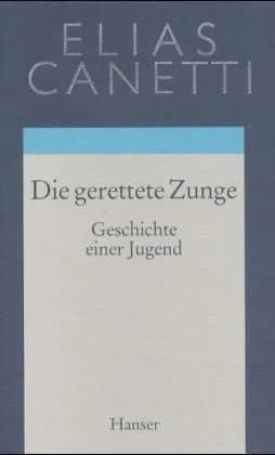 Elias Canetti - Book cover of Elias Canetti "Die gerettete Zunge" 1977
