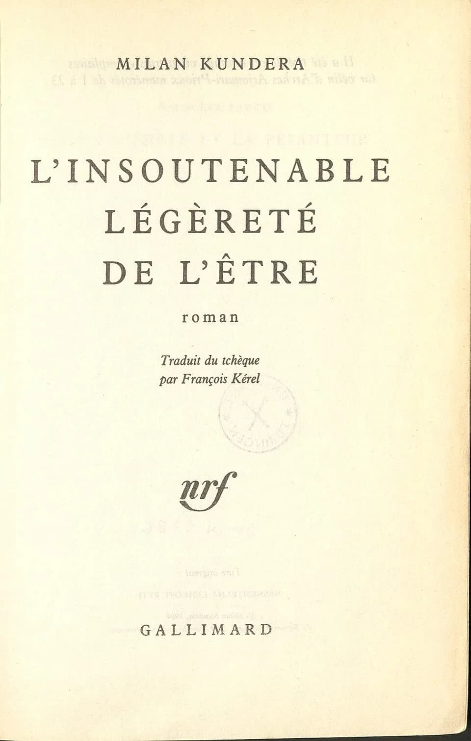 Milan Kundera - Milan Kundera L' insoutenable légèreté de l'être 1984 titre
