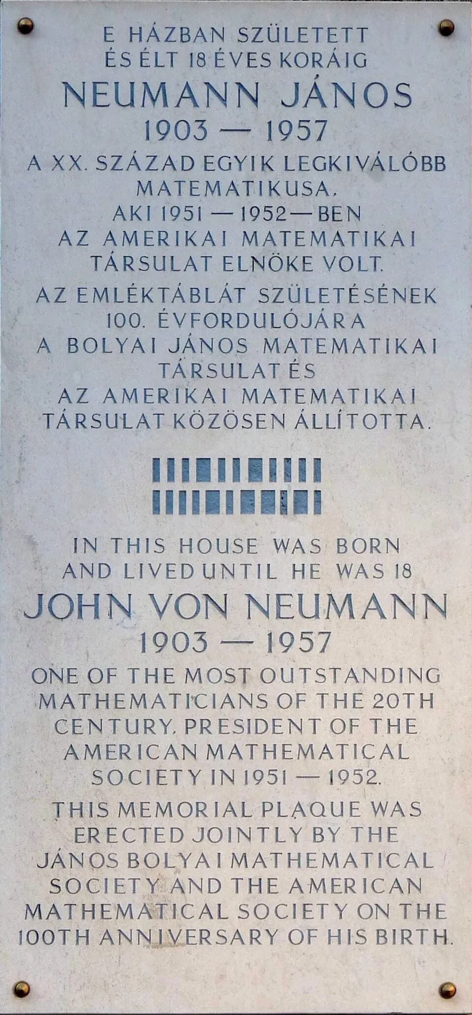 John von Neumann - Commemorative plaque to Mr. John von Neumann (1903–1957), Hungarian-American mathematician, affixed to the wall of the building where he was born. (Budapest, District V, Báthory Str