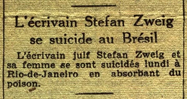 Stefan Zweig - Article of the collaborationnist newspaper "Le Petit Parisien" about Stefan Zweig's suicide. He is presented as a "jew writer".