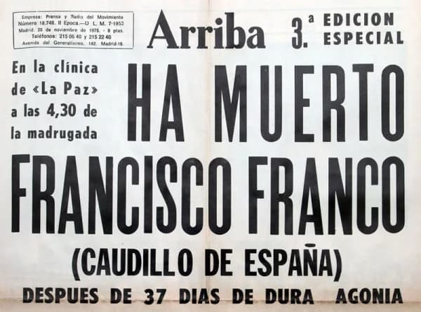 Francisco Franco - Portada de Arriba, el 20 de noviembre de 1975. "Ha muerto Francisco Franco (Caudillo de España). Después de 37 de dura agonía"