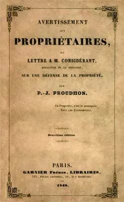 Pierre-Joseph Proudhon - Avertissement aux propriétaires, ou lettre à M. Considérant, rédacteur de la Phalange - Pierre-Joseph Proudhon - éditions de 1848.