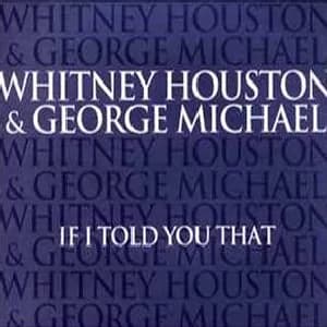 George Michael - Cover of US promo of Whitney Houston and George Michael's "If I Told You That" single (2000)
