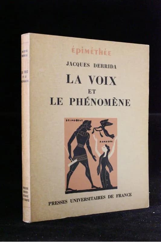 Jacques Derrida - Edition originale de La Voix et le phénomène, PUF, 1967, coll. Epiméthée