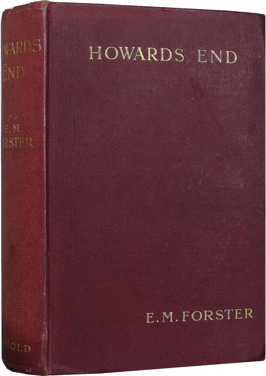 E. M. Forster - Cover of the first edition of Howards End by E.M. Forster (pub. Edward Arnold, London, 1910). To be used exclusively to illustrate that article.

From https://www.abebooks.com/servlet/