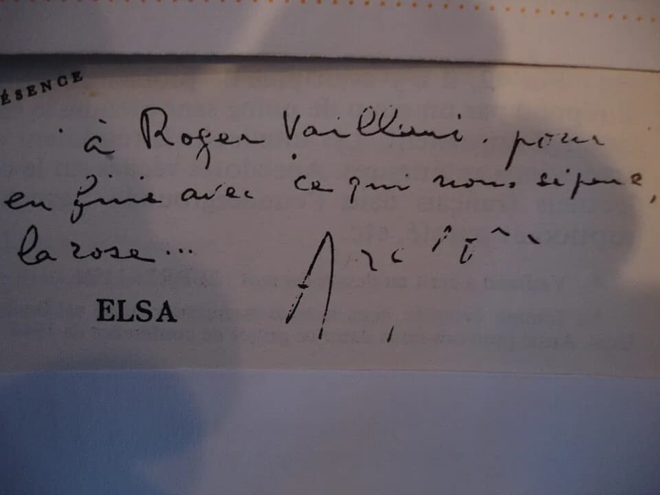 Louis Aragon - Dedication of the writer Louis Aragon to the writer Roger Vailland : "To do away with what separates us...the rose".