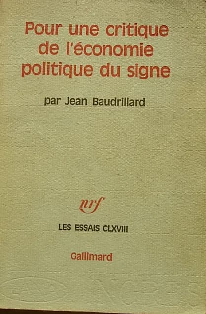 Jean Baudrillard - Couverture du livre de Jean Baudrillard Pour une critique de l'économie politique du signe.