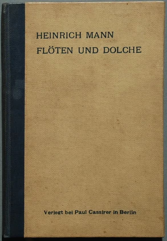 Heinrich Mann - Mann, Heinrich: Flöten und Dolche. Novellen.
München: A. Langen 1905, 143 Seiten. Erste Ausgabe (Wilpert/Gühring² 12)