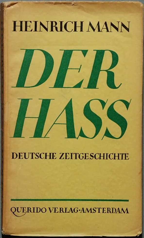 Heinrich Mann - Mann, Heinrich: Der Hass. Deutsche Zeitgeschichte.
Amsterdam: Querido 1933, 235 Seiten. Erstdruck (Wilpert/Gühring² 68).

Original-Broschur, unbeschnitten, 19,7 x 11,8 cm.