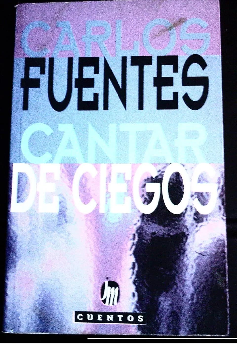 Carlos Fuentes - Portada del libro "Cantar de Ciegos" del escritor mexicano Carlos Fuentes.