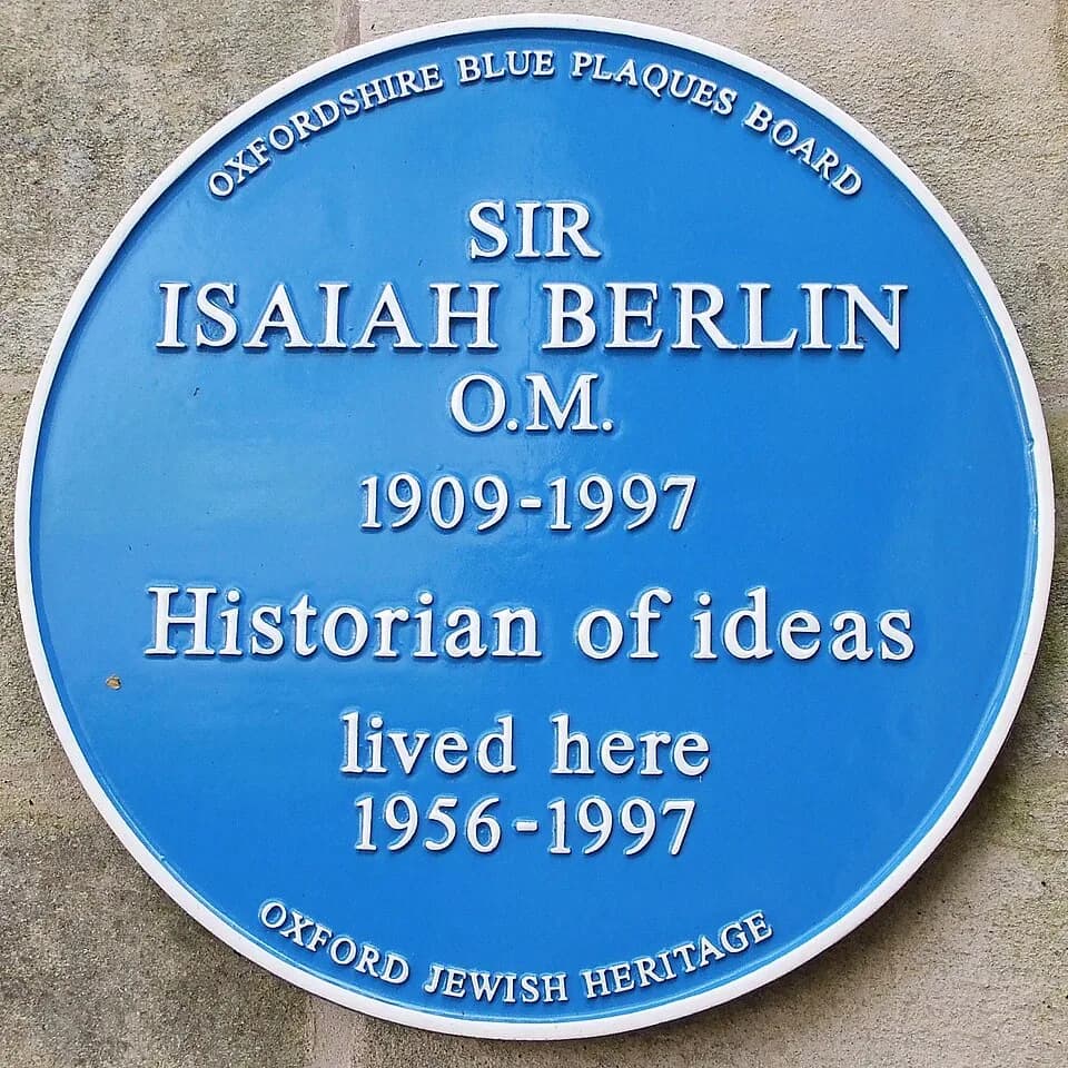 Isaiah Berlin - Sir Isaiah Berlin O.M., 1909-1997, historian of ideas, lived here, 1956-1997
Headington House, Old High Street, Oxford OX3 9HN

Plaque erected 7 June 2009 by the Oxfordshire Blue Plaqu