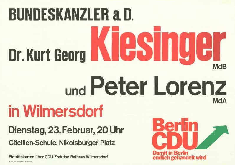 Kurt Georg Kiesinger - Bundeskanzler a.D. Dr. Kurt Georg Kiesinger MdB und Peter Lorenz MdA ... Berlin CDU Damit in Berlin endlich gehandelt wirdPlakatart:AnkündigungsplakatDrucker_Druckart_Druckort:1