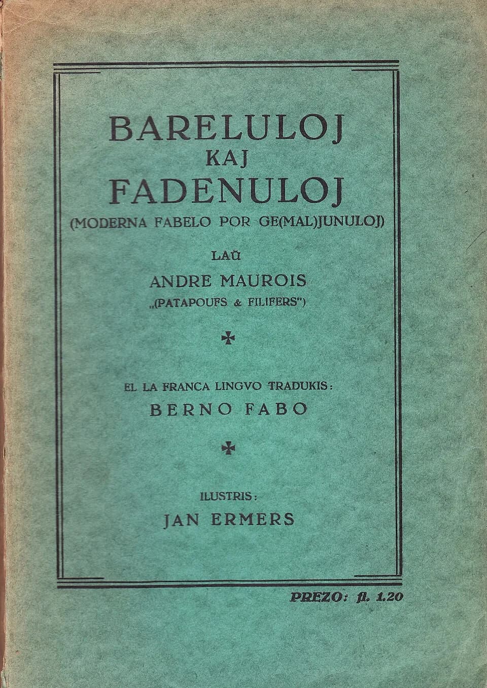 André Maurois - la kovrilpaĝo de "Bareluloj kaj Fadenuloj"
