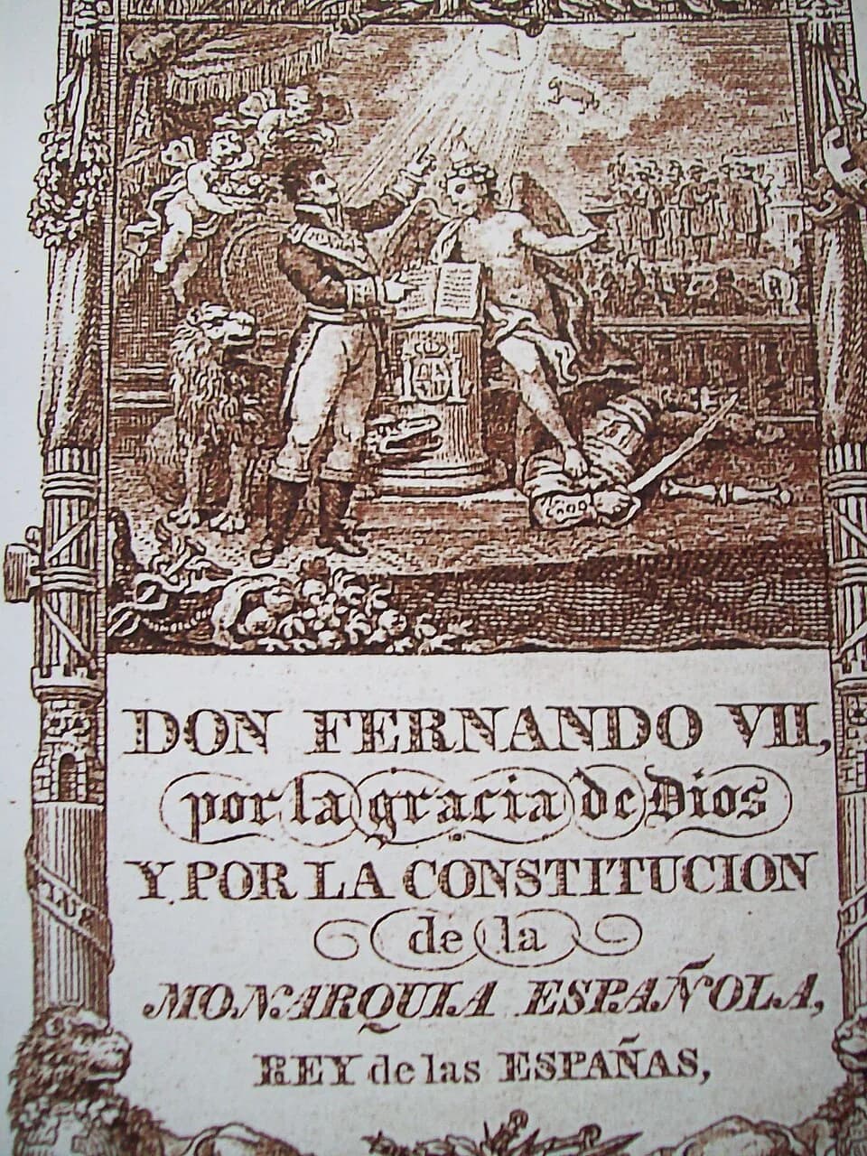 Ferdinand VII of Spain - Constitución de Cádiz 1812. Frontipicio de la Constitución de Cádiz, 1812. Archivo del Congreso de los Diputados. Madrid. Fuente: Memoria de las revoluciones en México N°5 (20