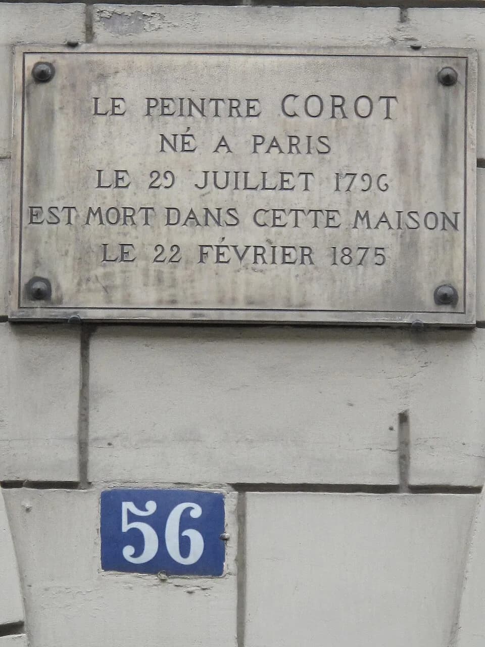 Jean-Baptiste Camille Corot - Plaque on the house where lived and died the French painter Corot : 56 rue du Faubourg-Poissonnière, Paris 10th arr. His workshop was not far from there.