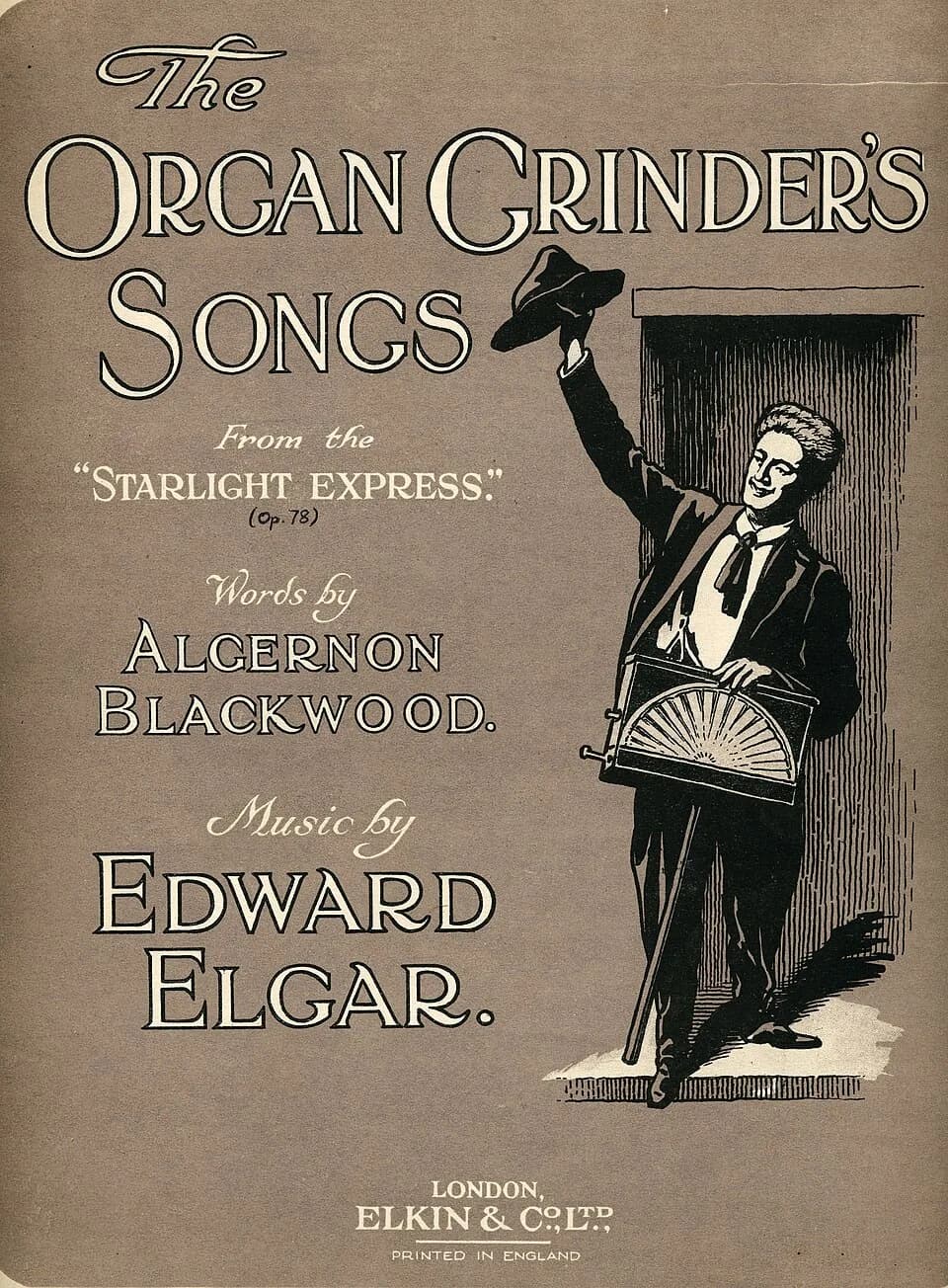 Edward Elgar - The outside cover of The Organ Grinders Songs from "The Starlight Express" by Edward Elgar, published 1916 by Elkin &amp; Co. Ltd., London. The drawing is of Charles Mott as the Organ G