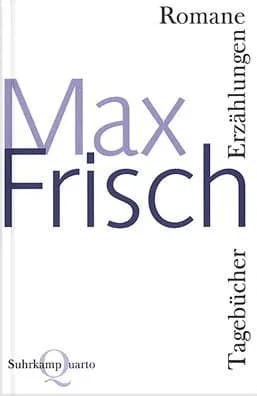 Max Frisch - Book cover of Max Frisch, Romane Erzaehlungen Tagebuecher