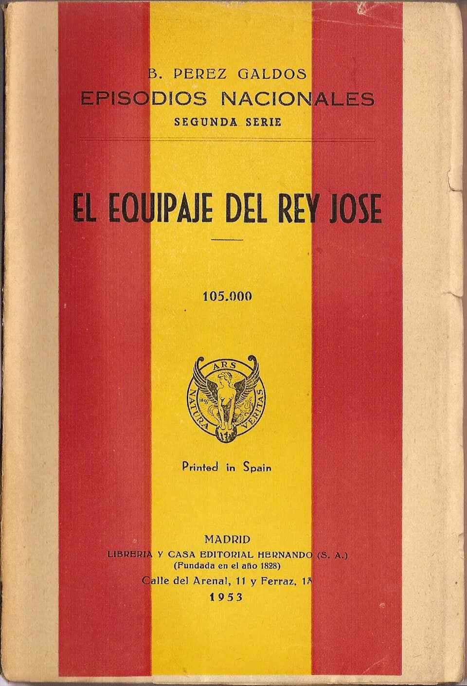Benito Pérez Galdós - Cover of El equipaje del rey José, published by Librería y Casa Editorial Hernando (S. A.) in Madrid, 1953. Emblem/logo is from 1897 by Arturo Mélida (1849–1902), see [1]
