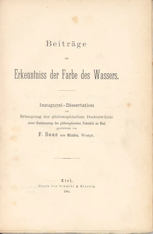 Franz Boas - Franz Boas: Beiträge zur Erkenntniss der Farbe des Wassers. Dissertation, Kiel 1881