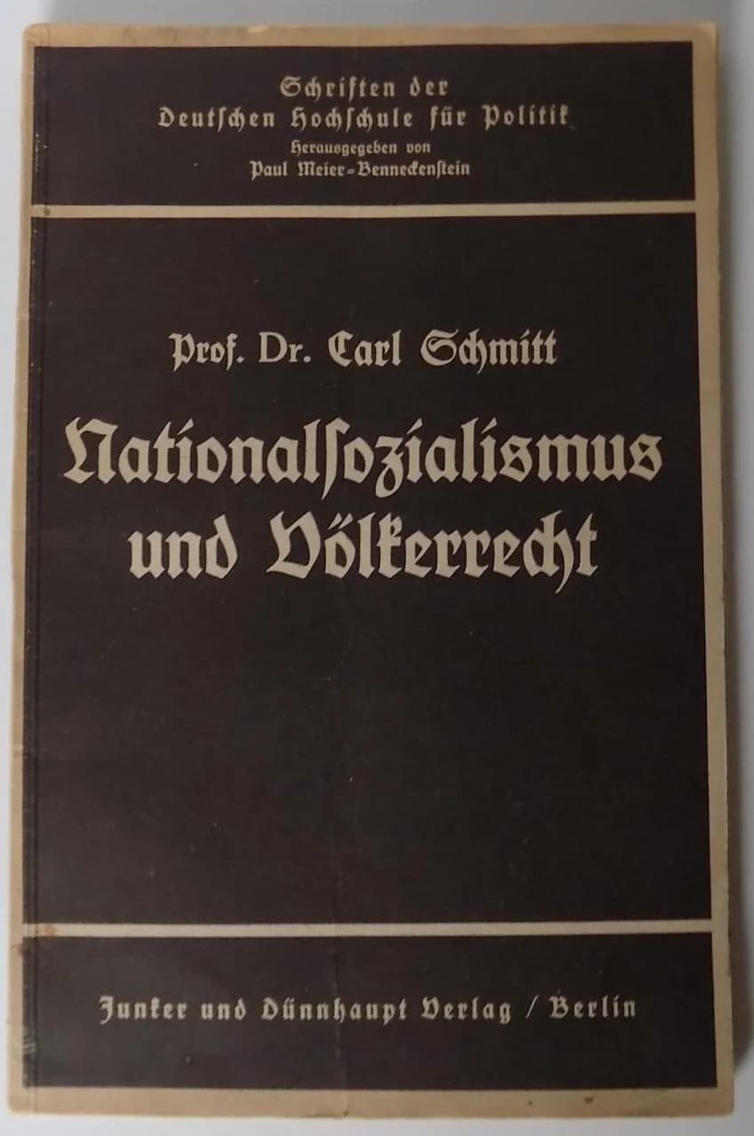 Carl Schmitt - Carl Schmitt: Nationalsozialismus und Völkerrecht (= Schriften der Deutschen Hochschule für Politik), Junker und Dünnhaupt, Berlin, 1934