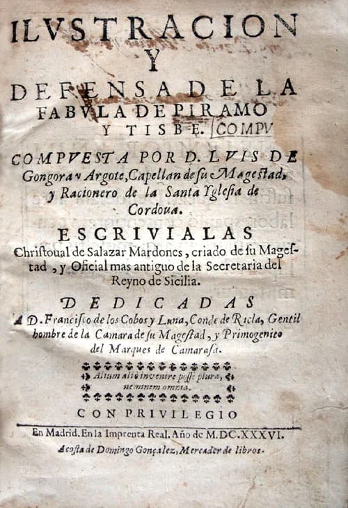 Luis de Góngora - Portada de la obra de Cristóbal Salazar Mardones, Ilustración y defensa de la Fábula de Píramo y Tisbe compuesta por don Luis de Góngora y Argote, Madrid, en la Imprenta Real, a cost