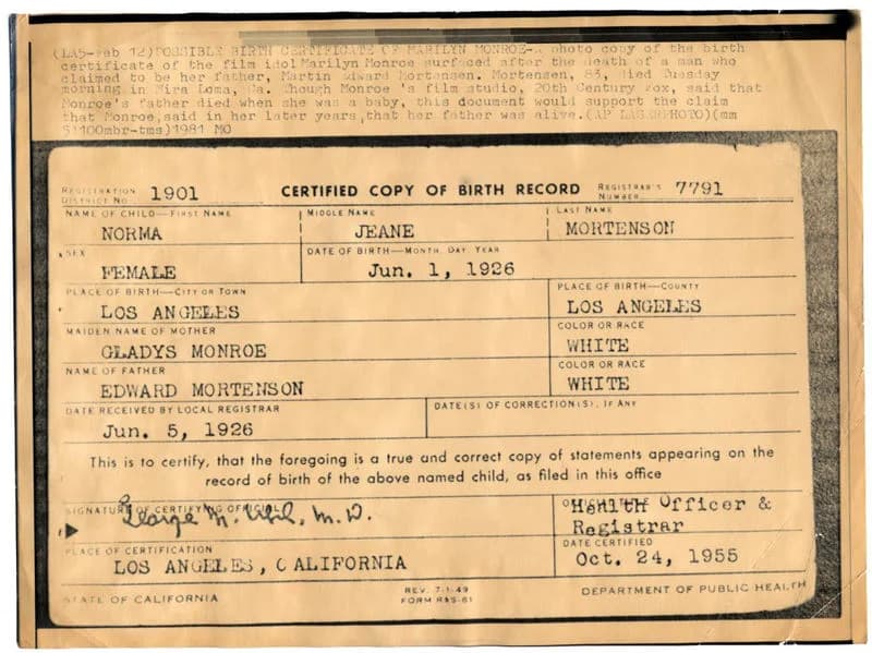 Marilyn Monroe - Claimed to be a Birth certificate of Marilyn Monroe, born Norma Jeane Mortenson on June 1, 1926. The birth record was created by a local registrar on June 5, 1926, and this certified 