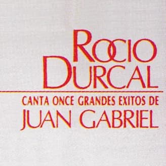 Juan Gabriel - Título del álbum de Rocío Dúrcal 'Canta Once Grandes Éxitos de Juan Gabriel' Esta imagen NO es carátula original y NO es Logotipo original. (Sólo es creación Casera).