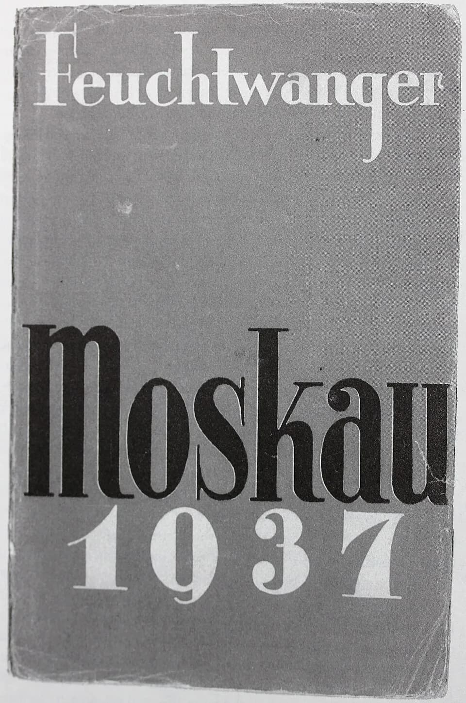 Lion Feuchtwanger - Cover of Lion Feuchtwanger: Moskau 1937