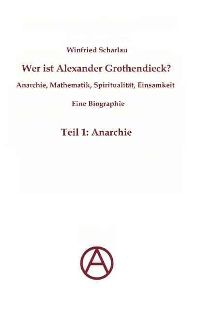 Alexander Grothendieck - book cover of Wer ist Alexander Grothendieck?