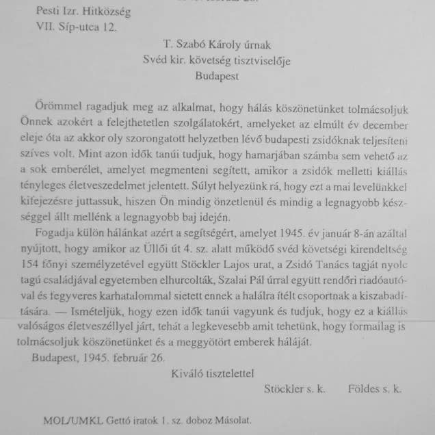 Raoul Wallenberg - Document in the National Archives of Hungary 1945

Thank from Lajos Stöckler, President of the Jewish Community of Budapest to Karoly Szabo for rescuing 154 persons and his family (