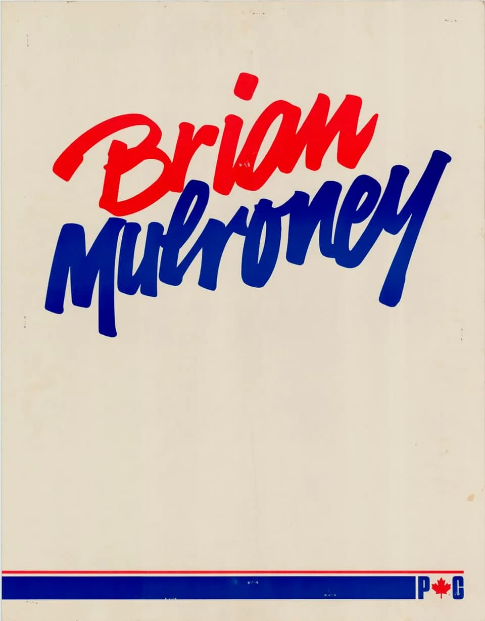 Brian Mulroney - Poster used during the 1983 Progressive Conservative leadership or 1984 federal Canadian election.