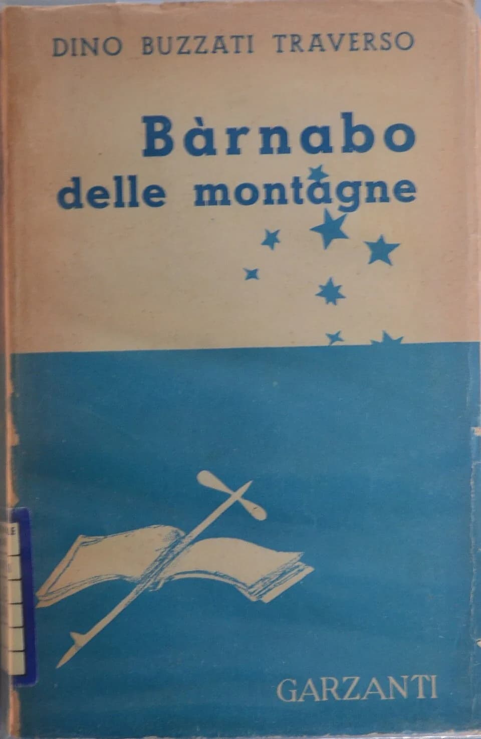 Dino Buzzati - The cover of the first edition of Dino Buzzati's first novel "Bàrnabo delle montagne" ("Barnabo of the Mountains", 1933)