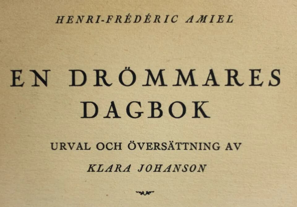 Henri-Frédéric Amiel - "Private Journal" (Fragments d'un journal intimate) by Henri Frédéric Amiel. Part of the title page in the Swedish edition of 1925.