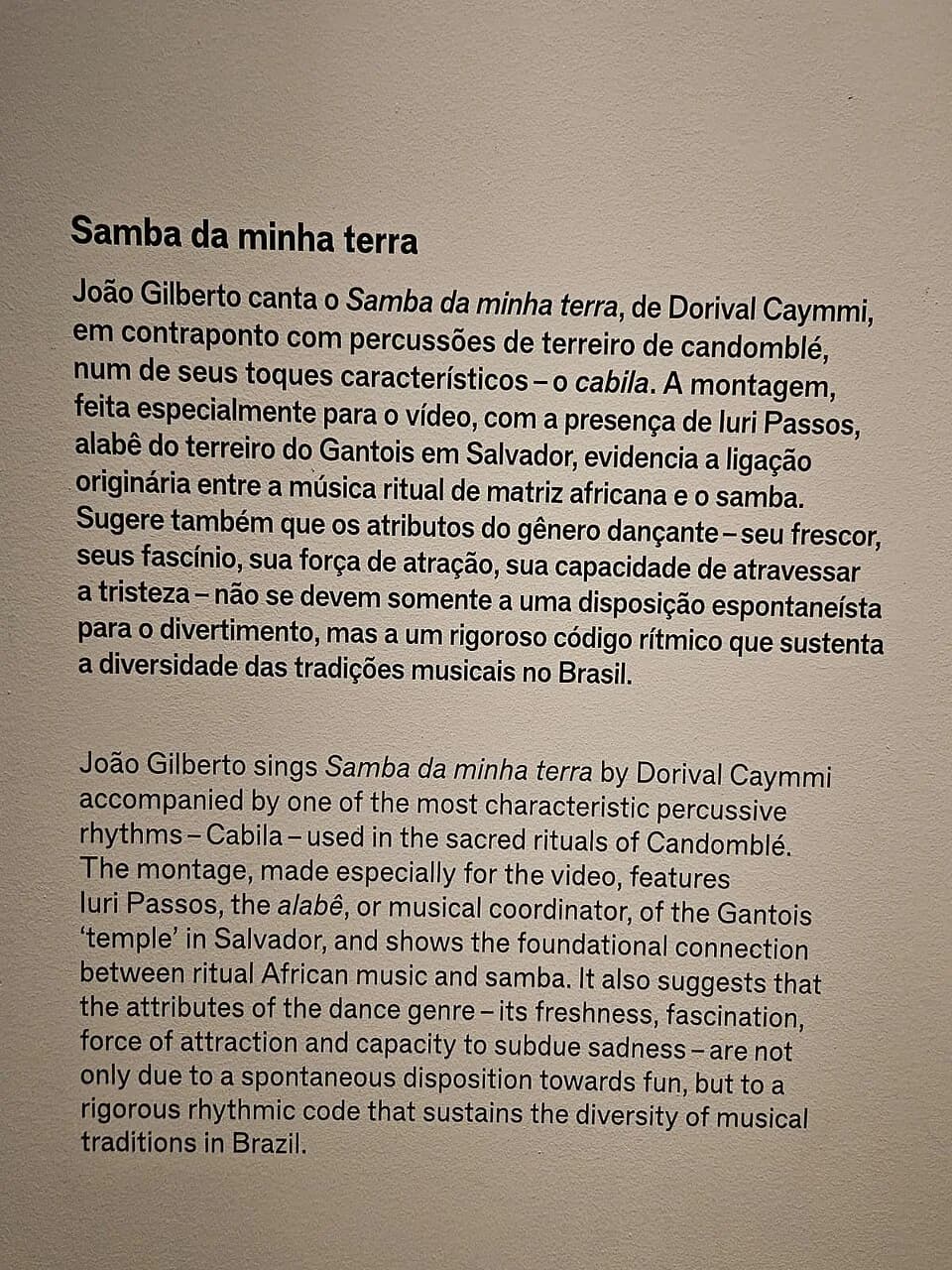 João Gilberto - Samba da minha terra, vídeo apresentado em "complexo brasil", exposição sobre a arte do Brasil, na Fundação Calouste Gulbenkian, em Lisboa