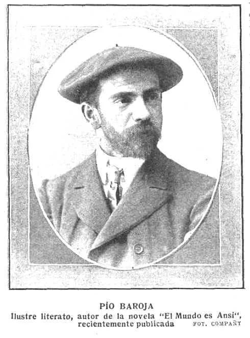 Pío Baroja - Pio Baroja, ilustre literato autor de la novela "El Mundo es Ansi" recientemente publicada