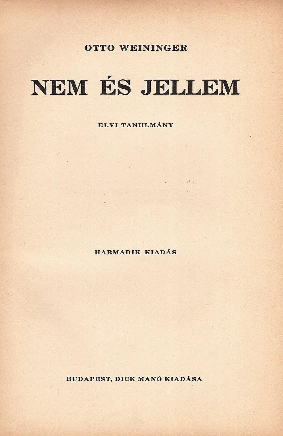 Otto Weininger - Otto Weininger: Nem és jellem