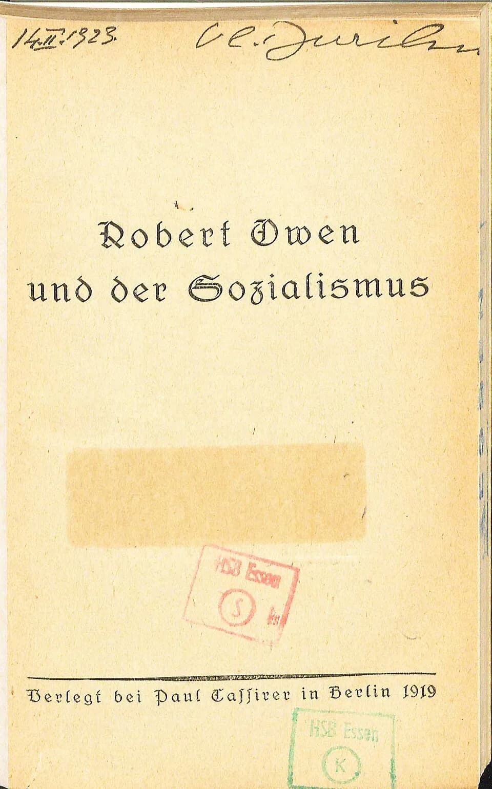 Robert Owen - Robert Owen und der Sozialismus 1919. Aus Owens Schriften ausgewählt und eingeleitet von Helene Simon
