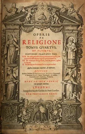 Francisco Suárez - Portada del libro Operis de religione (tomo IV). Publicado en latín por Francisco Suárez en Lyon, edición de 1625.