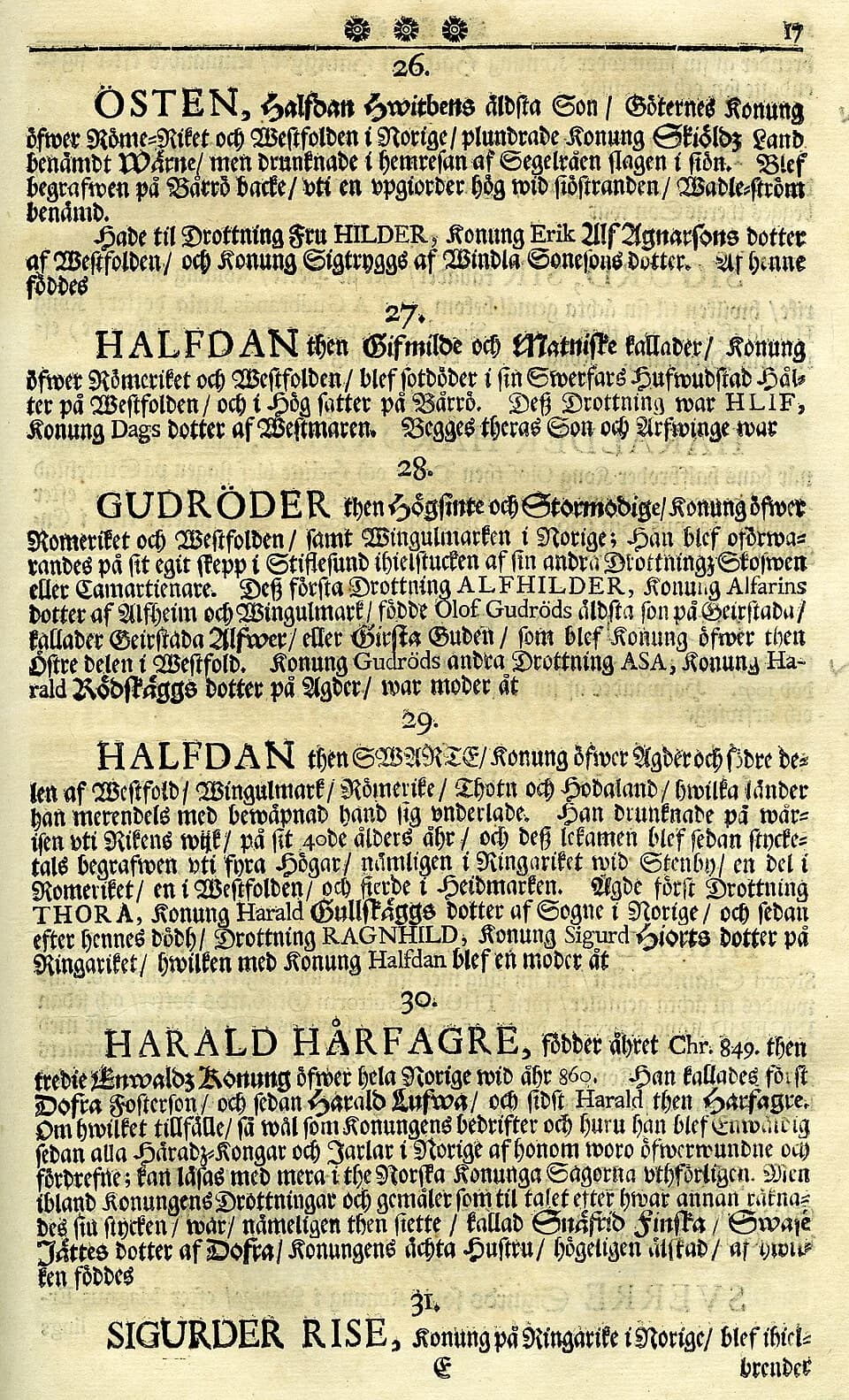 Harald Fairhair - Page 17 in the book Ättartal för Swea och Götha konungahus, efter trowärdiga Historier och Documenter (1725) by Johan Peringskiöld. Published by the author's son Johan Fredrik Pering