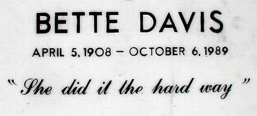 Bette Davis - Bette Davis epitaph