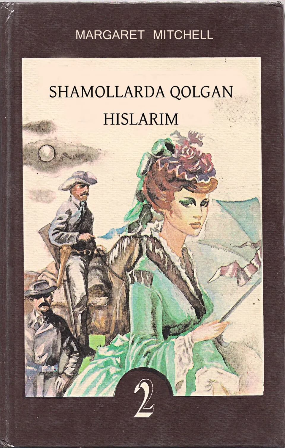 Margaret Mitchell - Shamollarda qolgan hislarim 2 kitobining muqovasi
