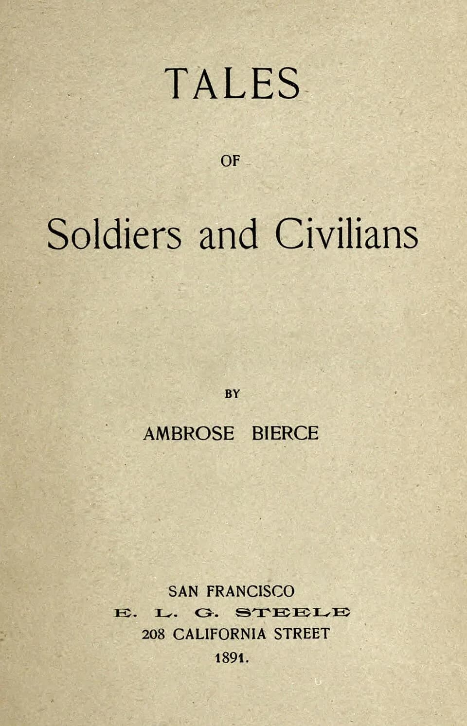 Ambrose Bierce - Tales of Soldiers and Civilians 1st ed title pg